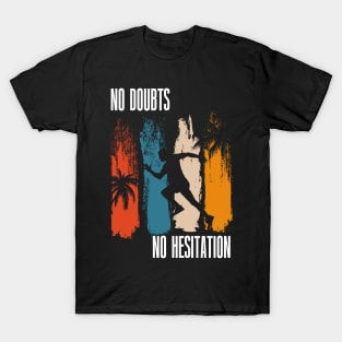 Running quote No doubts no hesitation T-Shirt